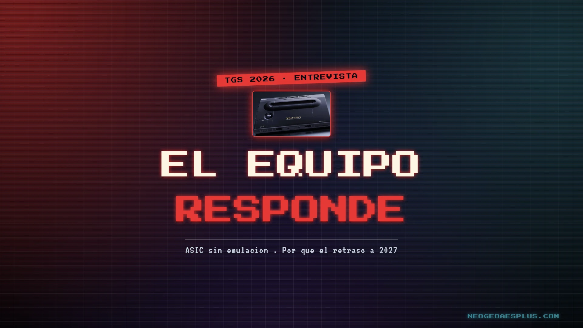 TGS 2026: el equipo de la Neo Geo AES+ responde cara a cara a la comunidad